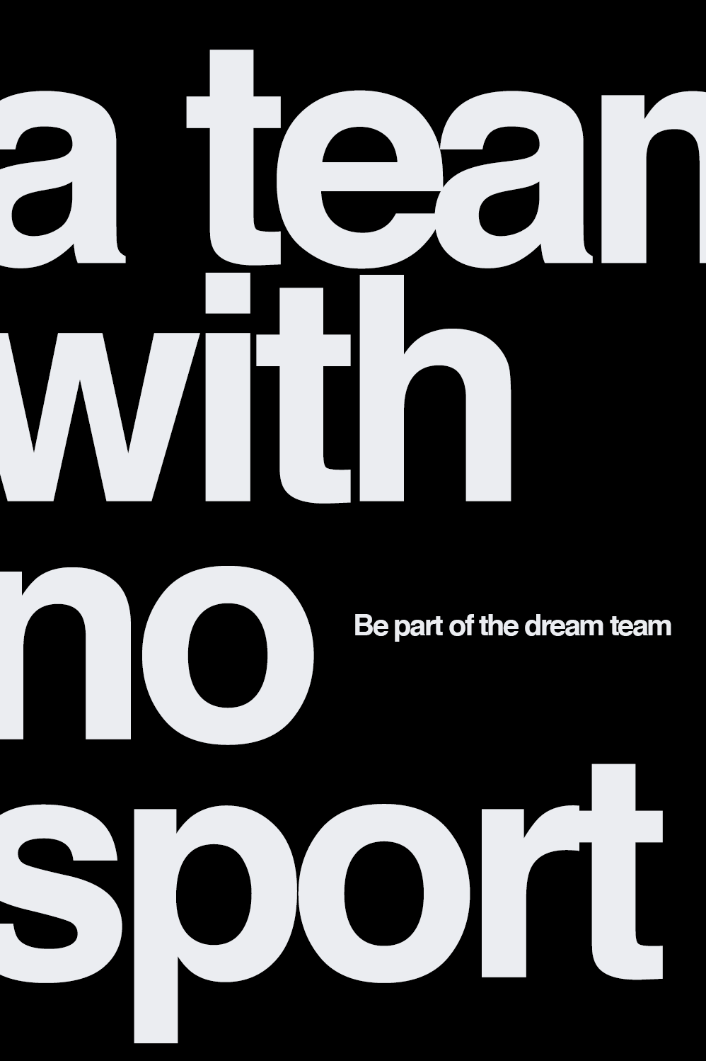 A TEAM WITH NO SPORT