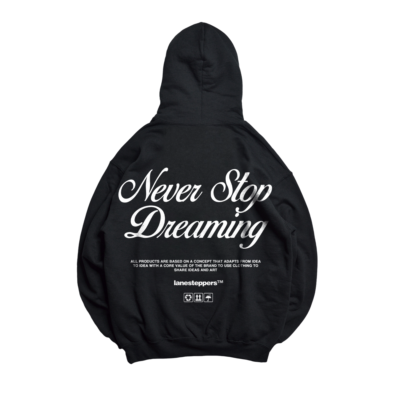 NEVER STOP DREAMING HOODIE